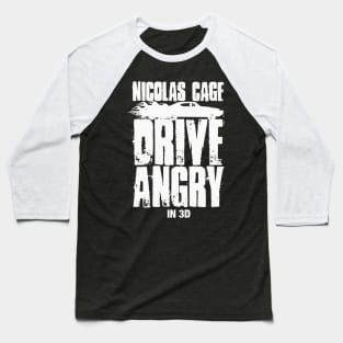 Drive Angry Baseball T-Shirt